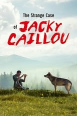 Poster de la película The Strange Case of Jacky Caillou