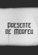 Poster de la película Presente de Morfeu