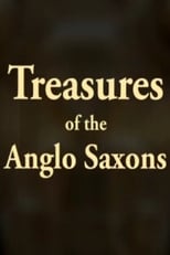 Poster de la película Treasures of the Anglo-Saxons