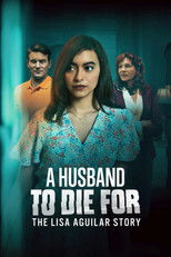Poster de la película A Husband to Die For: The Lisa Aguilar Story