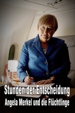 Poster de la película Stunden der Entscheidung: Angela Merkel und die Flüchtlinge