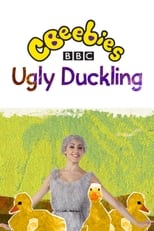 Poster de la película CBeebies Presents: The Ugly Duckling - A CBeebies Ballet