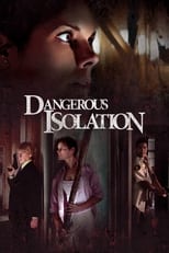 Poster de la película Dangerous Isolation