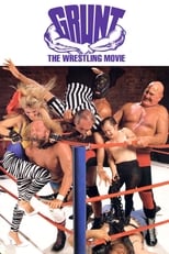 Poster de la película Grunt! The Wrestling Movie