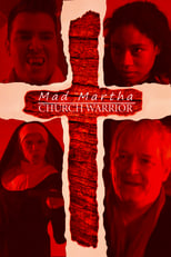 Poster de la película Mad Martha: Church Warrior