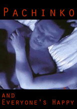 Poster de la película Pachinko & Everyone's Happy