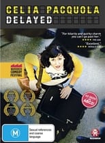 Poster de la película Celia Pacquola: Delayed