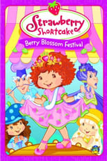 Poster de la película Strawberry Shortcake: Berry Blossom Festival