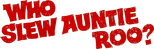 Logo Whoever Slew Auntie Roo?