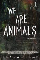 Poster de la película We Are Animals