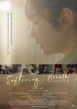 Poster de la película Softening... Breath