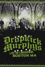 Poster de la película Dropkick Murphys: Live on Lansdowne
