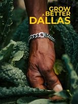 Poster de la película Grow a Better Dallas