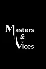 Poster de la película Masters & Vices