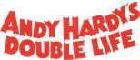 Logo Andy Hardy's Double Life