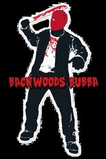 Poster de la película Backwoods Bubba