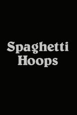 Poster de la película Spaghetti Hoops