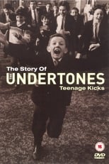 Poster de la película The Story of the Undertones - Teenage Kicks