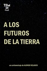 Poster de la película A los futuros de la tierra