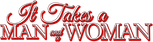 Logo It Takes a Man and a Woman