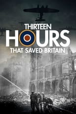 Poster de la película 13 Hours That Saved Britain