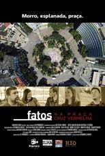Poster de la película Fatos na Praça Cruz Vermelha