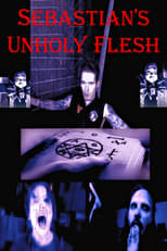 Poster de la película Sebastian’s Unholy Flesh