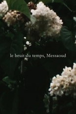 Poster de la película Le bruit du temps, Messaoud