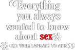 Logo Everything You Always Wanted to Know About Sex * But Were Afraid to Ask