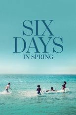 Poster de la película Six Days in Spring