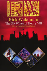 Poster de la película Rick Wakeman: The Six Wives Of Henry VIII