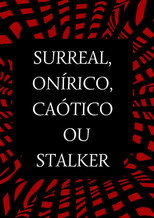 Poster de la película Surreal, Onírico, Caótico