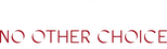 Logo No Other Choice