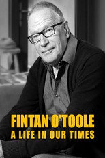 Poster de la película Fintan O'Toole: A Life in Our Times