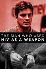 Poster de la película The Man Who Used HIV As A Weapon