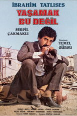 Poster de la película Yaşamak Bu Değil
