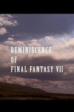 Poster de la película Reminiscence of Final Fantasy VII