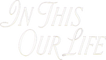 Logo In This Our Life