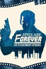 Poster de la película Spies Are Forever: Live Concert Experience