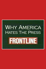 Poster de la película Why America Hates the Press