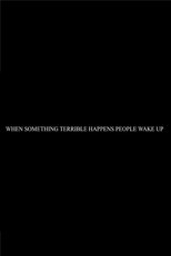 Poster de la película When Something Terrible Happens People Don't Wake Up