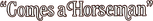 Logo Comes a Horseman