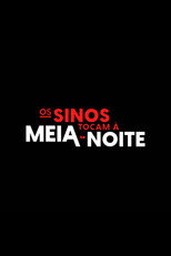 Poster de la película Os Sinos Tocam à Meia-Noite