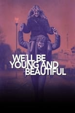 Poster de la película We'll Be Young and Beautiful