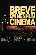 Poster de la película Breve em Nenhum Cinema