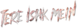 Logo Tere Ishk Mein