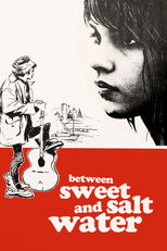 Poster de la película Between Sweet and Salt Water