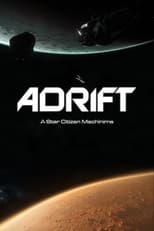 Poster de la serie Adrift | A Star Citizen Machinima