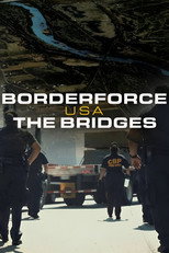 Poster de la serie Borderforce USA: The Bridges