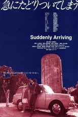 Poster de la película Suddenly Arriving